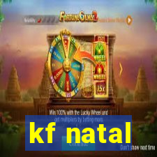 kf natal